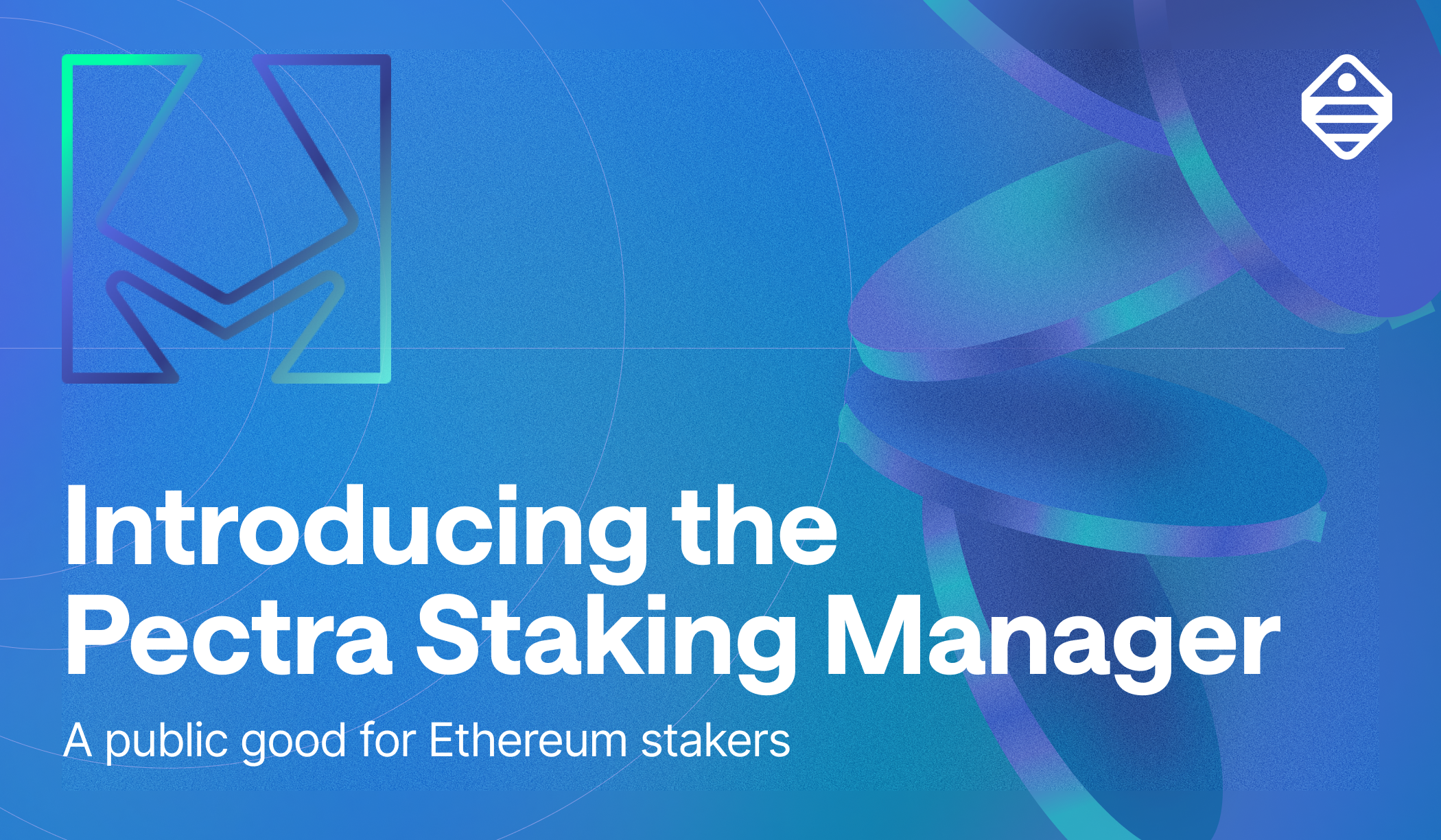 Introducing the Pectra Staking Manager